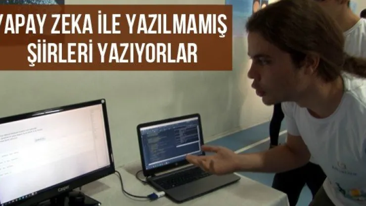 Yapay zeka ile yazılmamış şiirleri yazıyorlar