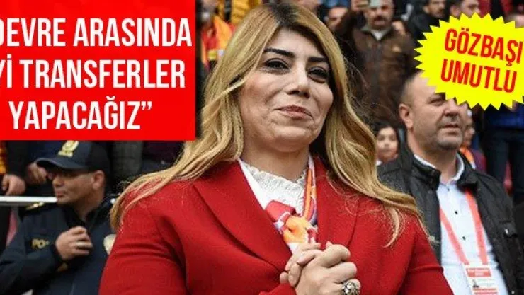 'Devre arasında iyi transferler yapacağız'