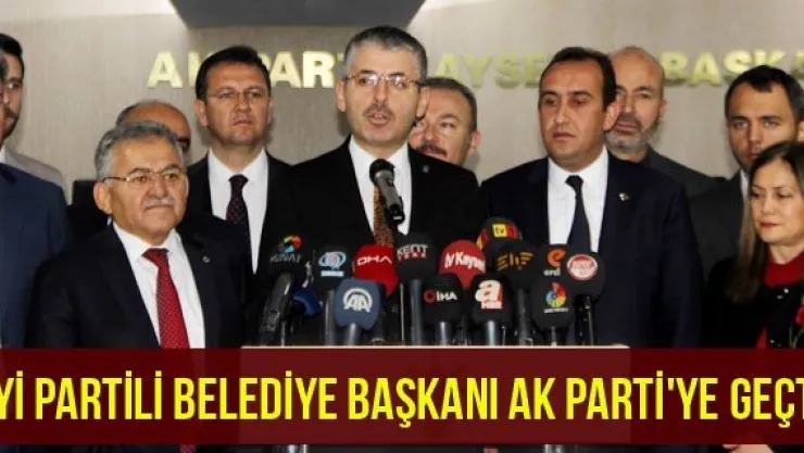 İYİ Partili Belediye Başkanı AK Parti'ye geçti