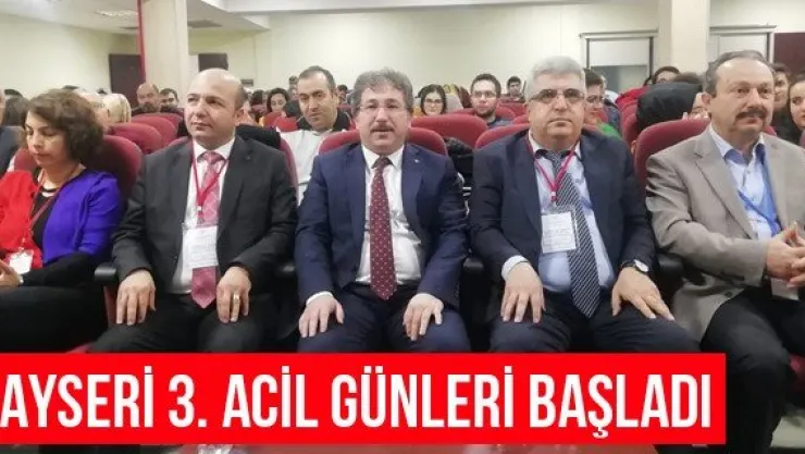 Kayseri 3. Acil Günleri başladı