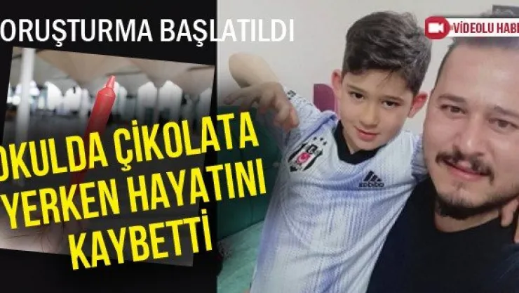 Okulda Çikolata yerken hayatını kaybetti