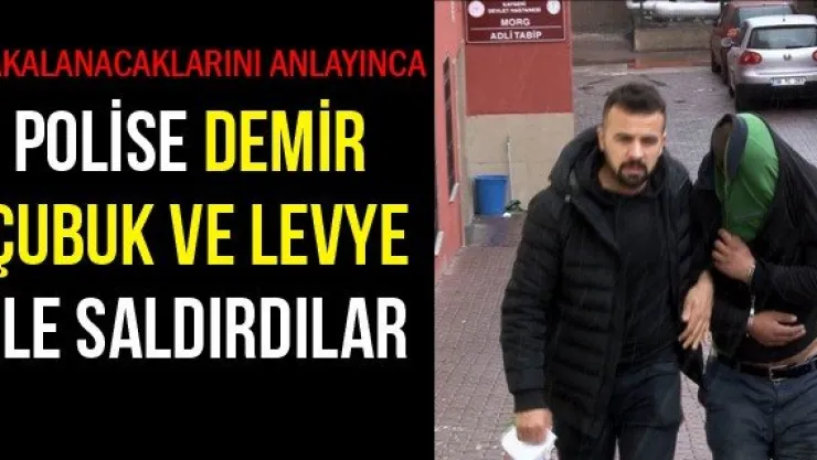 Polise Demir Çubuk Ve Levye İle Saldırdılar