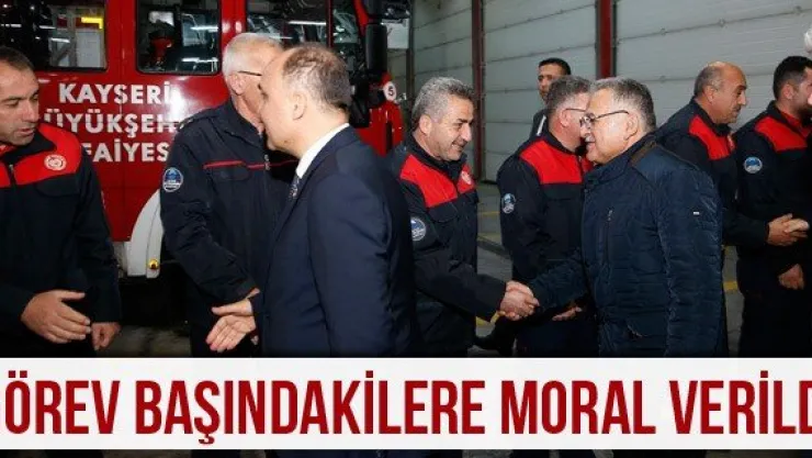 Görev Başındakilere Moral Verildi