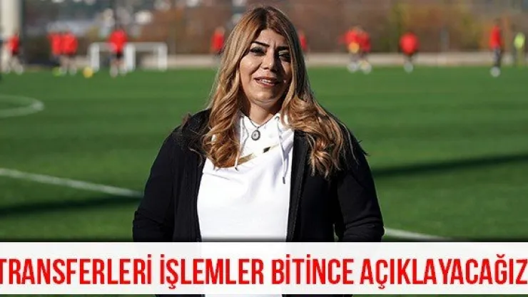 Gözbaşı: 'Transferleri işlemler bitince açıklayacağız'
