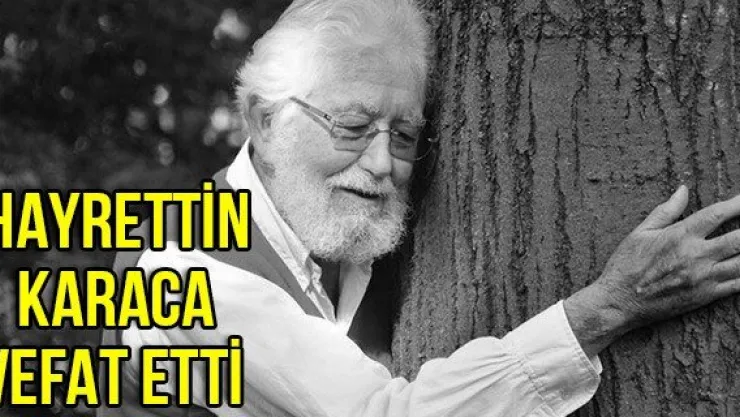 Hayrettin Karaca vefat etti