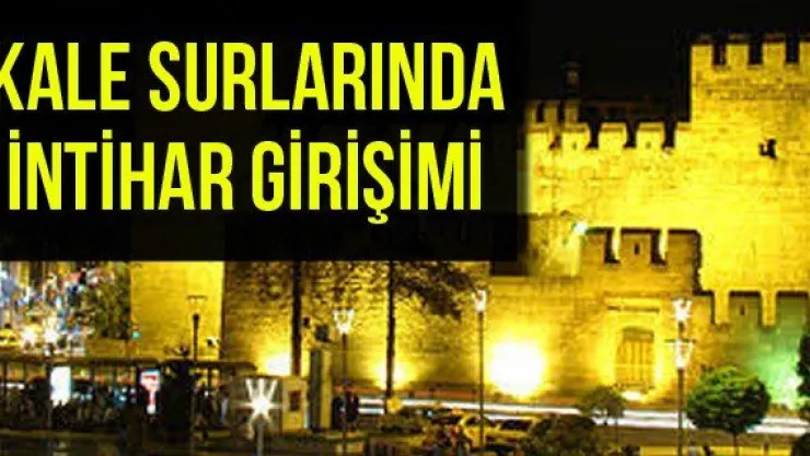 Kale surlarında intihar girişimi