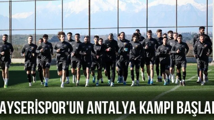 Kayserispor'un Antalya kampı başladı