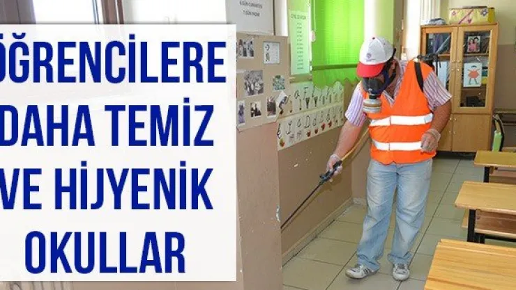 Öğrencilere daha temiz ve hijyenik okullar