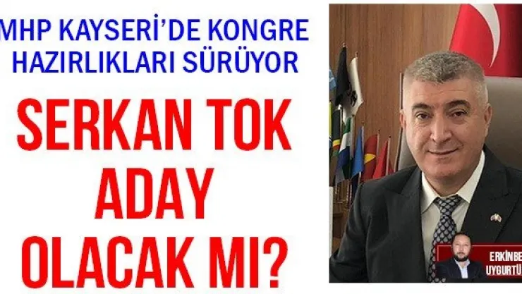 Serkan Tok aday olacak mı?