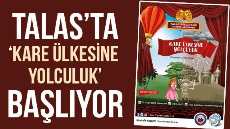 Talas'ta 'Kare Ülkesine Yolculuk' başlıyor