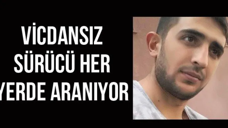 Vicdansız sürücü her yerde aranıyor