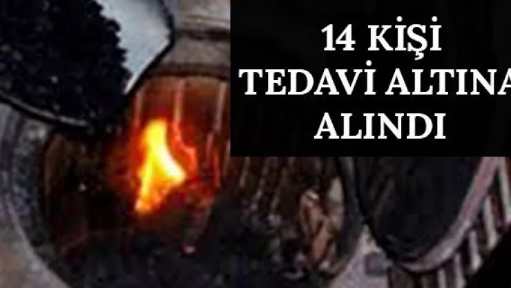 14 kişi tedavi altına alındı