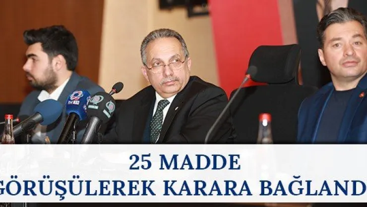 25 madde görüşülerek karara bağlandı