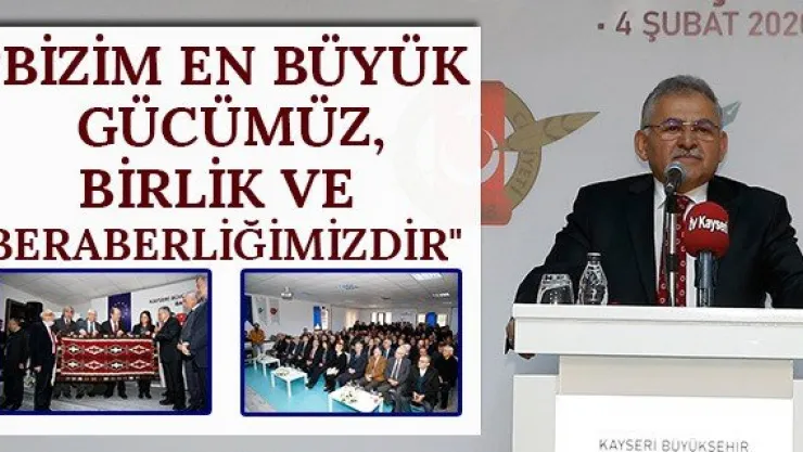 'Bizim en büyük gücümüz, birlik ve beraberliğimizdir"