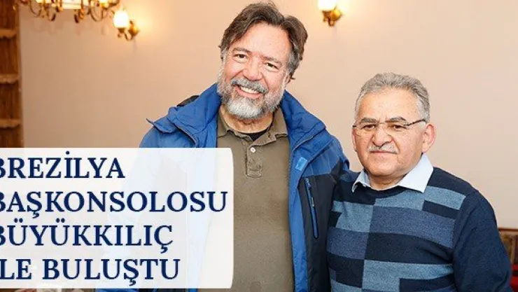Brezilya Başkonsolosu Büyükkılıç ile buluştu