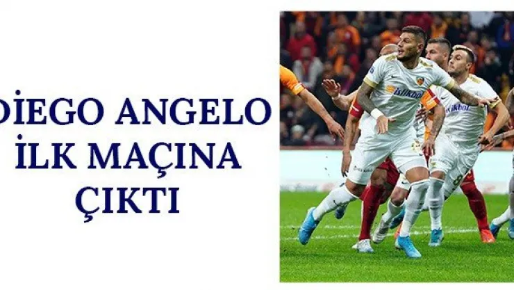 Diego Angelo ilk maçına çıktı
