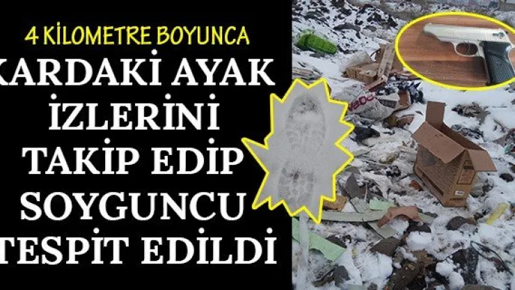 Kardaki Ayak İzlerini Takip Edip Soyguncu Tespit Edildi