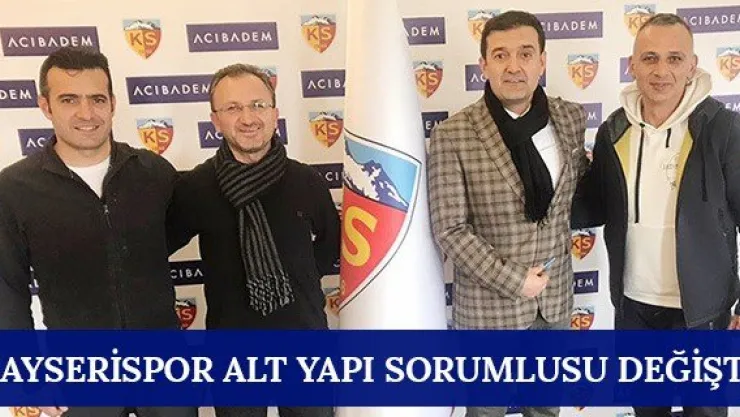 Kayserispor Alt Yapı Sorumlusu değişti
