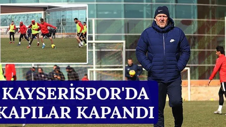 Kayserispor'da kapılar kapandı