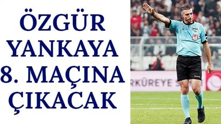 Özgür Yankaya 8. maçına çıkacak