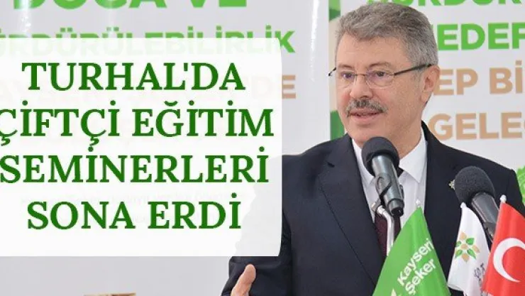 Turhal'da çiftçi eğitim seminerleri sona erdi