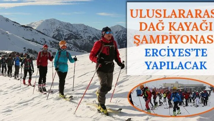 Uluslararası Dağ Kayağı Şampiyonası Erciyes'te yapılacak