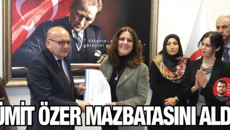 Ümit Özer mazbatasını aldı