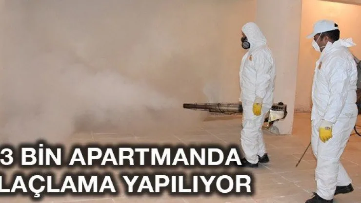 3 bin apartmanda ilaçlama yapılıyor