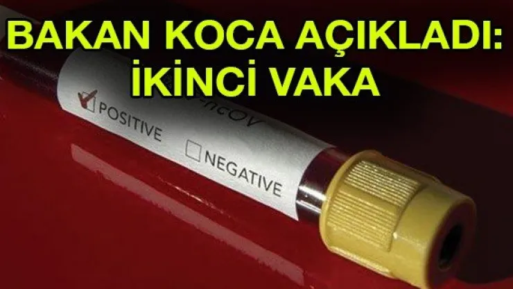 BAKAN KOCA AÇIKLADI: İKİNCİ VAKA