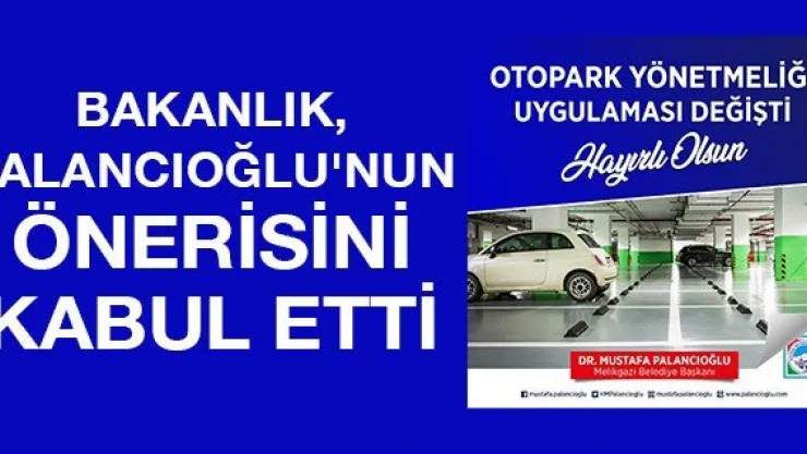 Bakanlık, Palancıoğlu'nun önerisini kabul etti