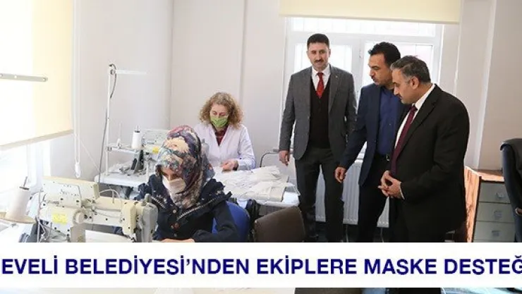 Develi Belediyesi'nden Ekiplere Maske Desteği