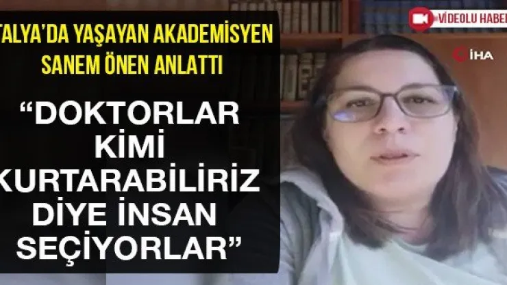 'Doktorlar kimi kurtarabiliriz diye insan seçiyorlar'