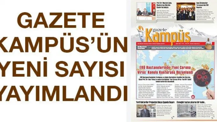 Gazete Kampüs'ün yeni sayısı yayımlandı