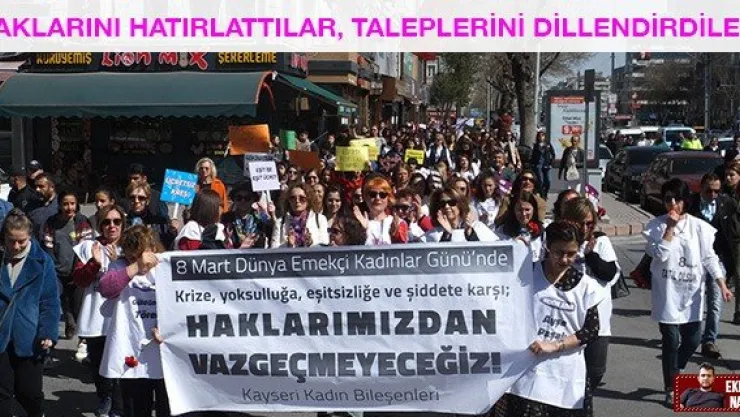 Haklarını hatırlattılar, taleplerini dillendirdiler