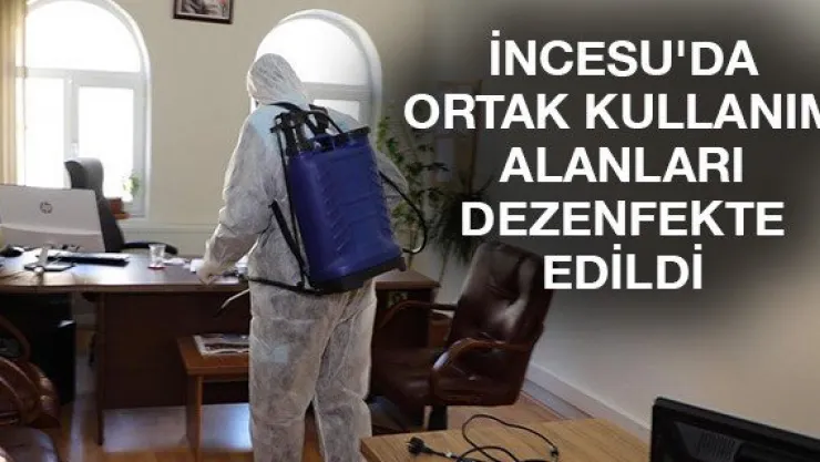 İncesu'da ortak kullanım alanları dezenfekte edildi