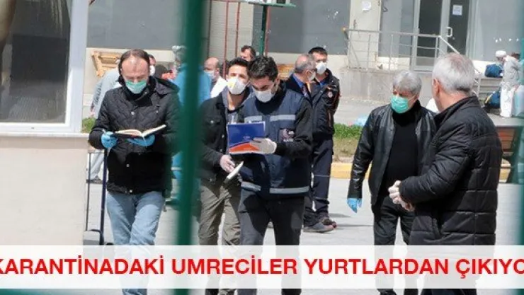 Karantinadaki Umreciler Yurtlardan Çıkıyor