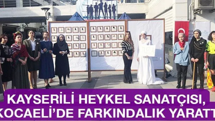 Kayserili heykel sanatçısı, Kocaeli'de farkındalık yarattı
