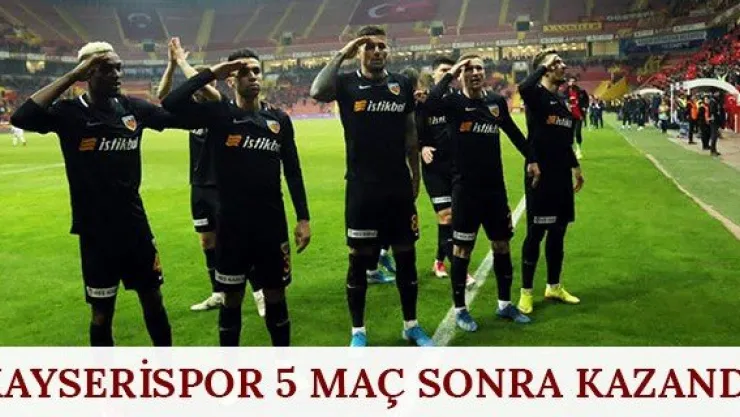 Kayserispor 5 maç sonra kazandı