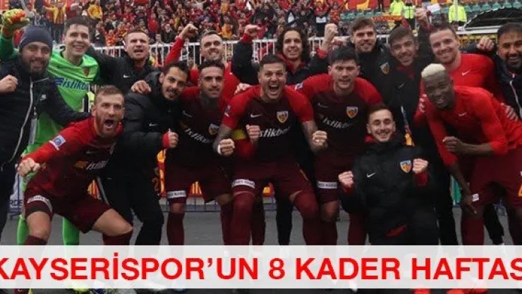 Kayserispor'un 8 kader haftası