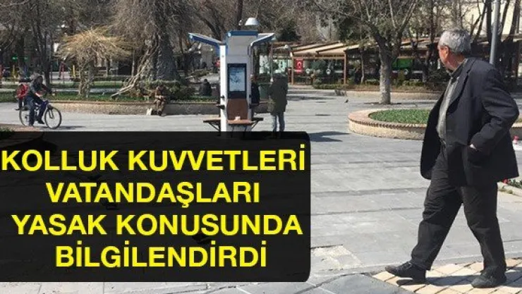 Kolluk Kuvvetleri Vatandaşları Yasak Konusunda Bilgilendirdi