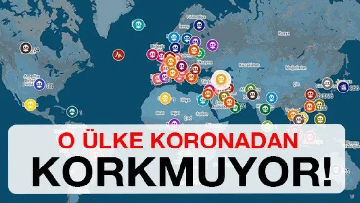 O ülke koronadan korkmuyor!
