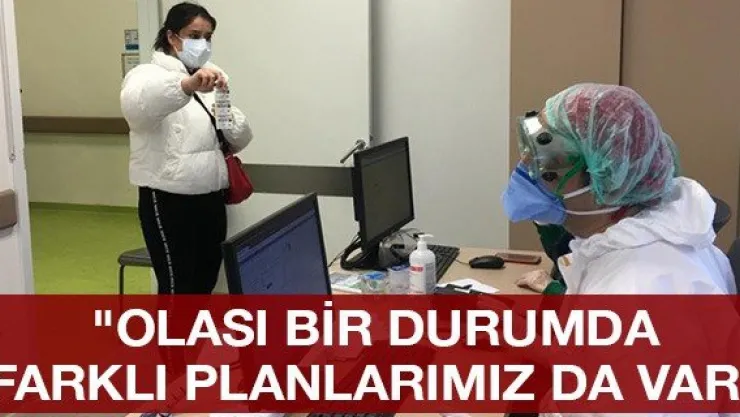 &quotOlası bir durumda farklı planlarımız da var"