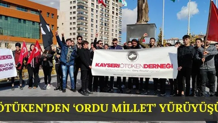 Ötüken'den 'Ordu Millet' yürüyüşü