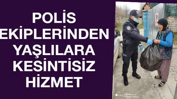Polis ekiplerinden yaşlılara kesintisiz hizmet