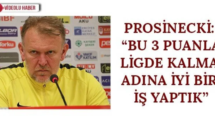 Prosinecki: 'Bu 3 puanla ligde kalma adına iyi bir iş yaptık'
