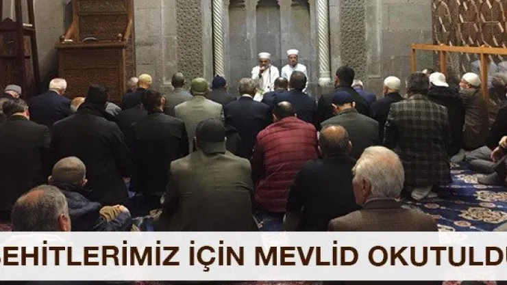 Şehitlerimiz için mevlid okutuldu