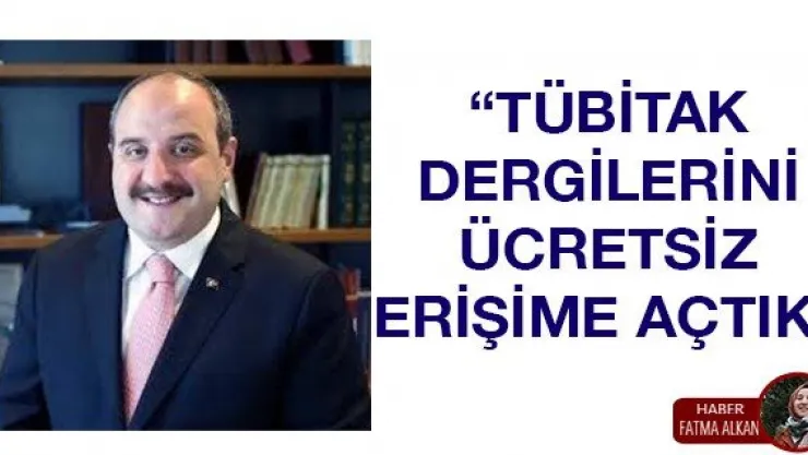 'TÜBİTAK dergilerini ücretsiz erişime açtık'