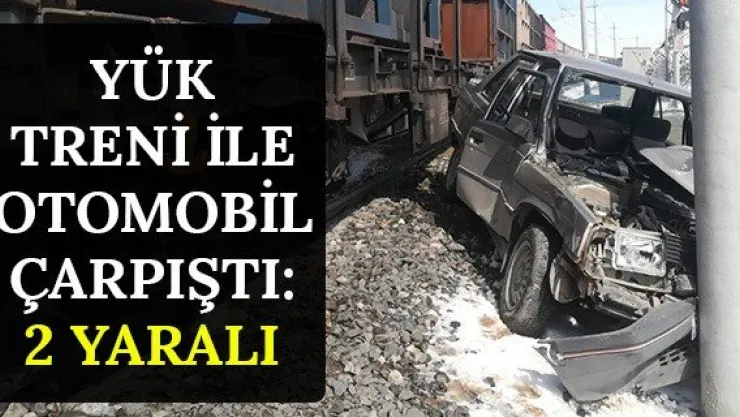 Yük Treni İle Otomobil Çarpıştı: 2 Yaralı