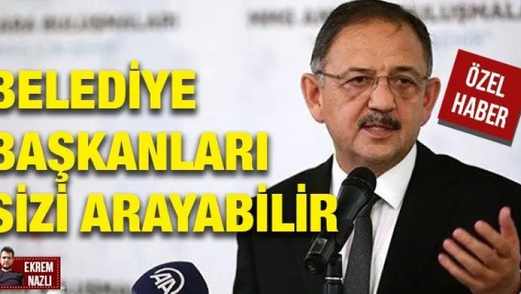 Belediye Başkanları sizi arayabilir