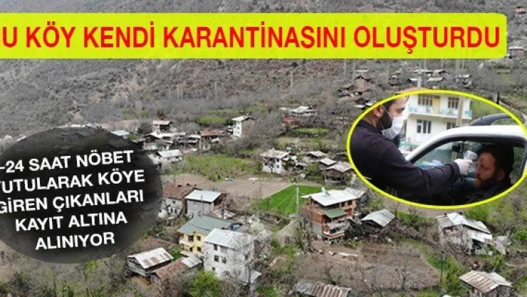 Bu köy kendi karantinasını oluşturdu